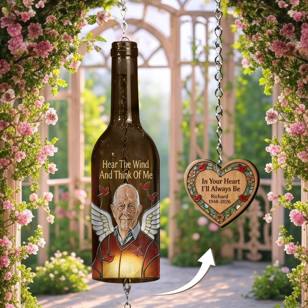 Hear The Wind And Think Of Me - Personalized Memorial Wine Bottle Wind Chime