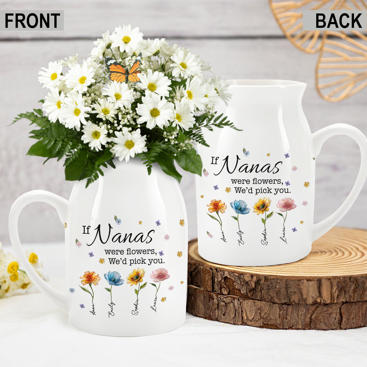 If Nanas Were Flowers - Personalized Grandma Ceramic Flower Vase