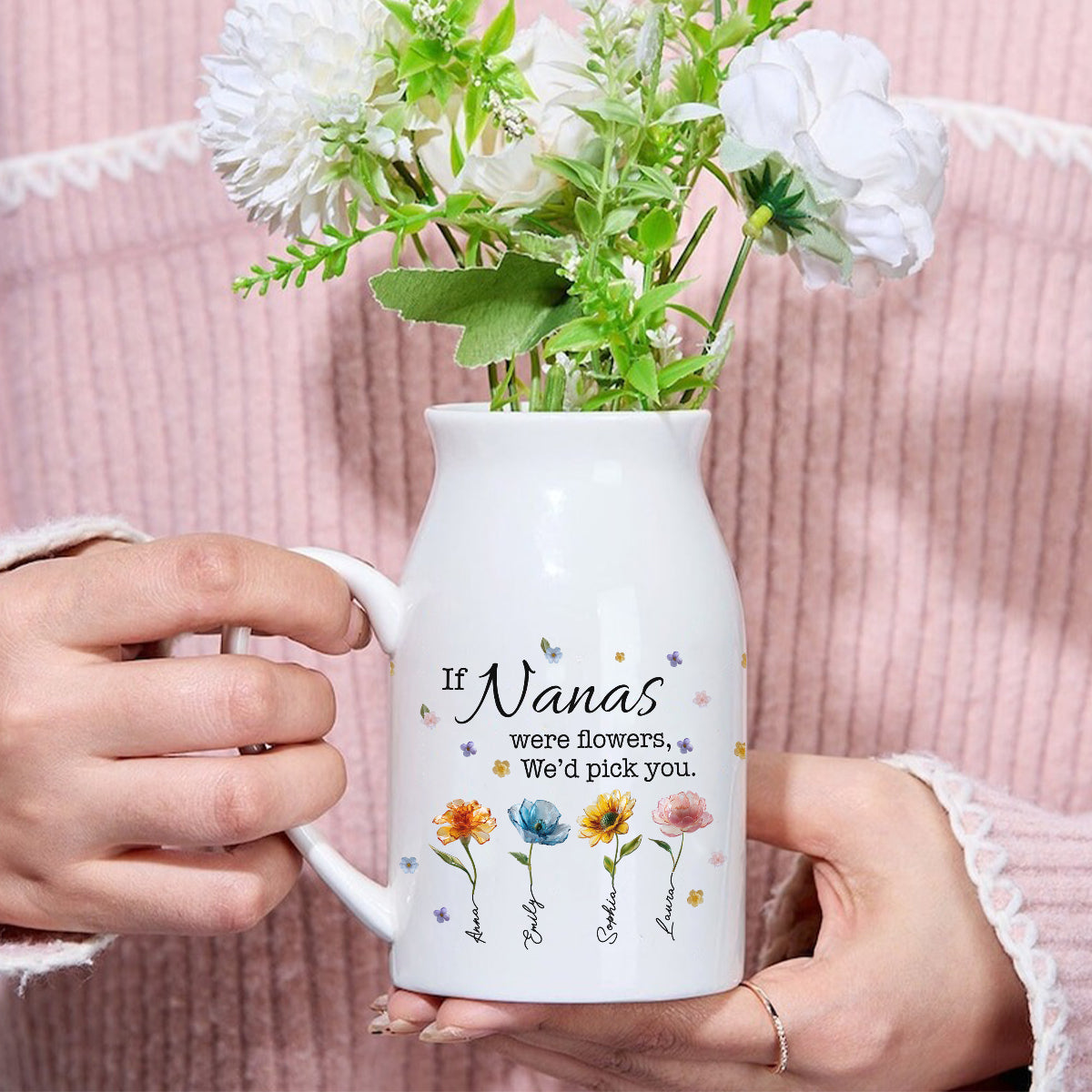 If Nanas Were Flowers - Personalized Grandma Ceramic Flower Vase