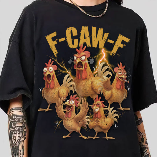 F Caw F Chicken T Shirt - Chicken T-shirt And Hoodie
