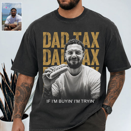Papa Steuer Wenn Ich Kaufe, Versuche Ich Sicherzustellen, Dass Es Nicht Ist - Personalisierte Vater Wasch T-Shirt