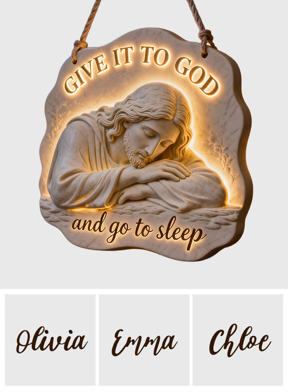 Give It To God And Go To Sleep - Personalized Christian LED Light Acrylic Sign