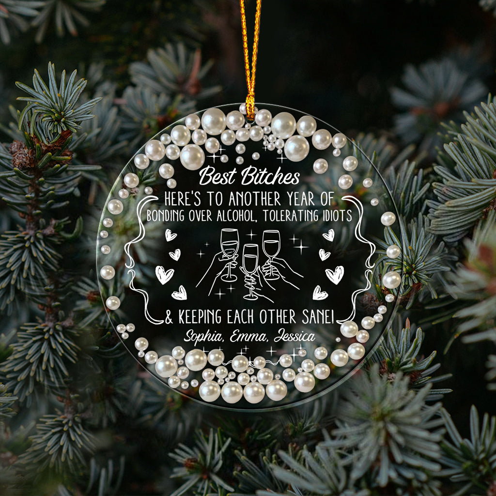 Here's To Another Year Of Bonding Over Alcohol - Personalized Bestie Transparent Ornament