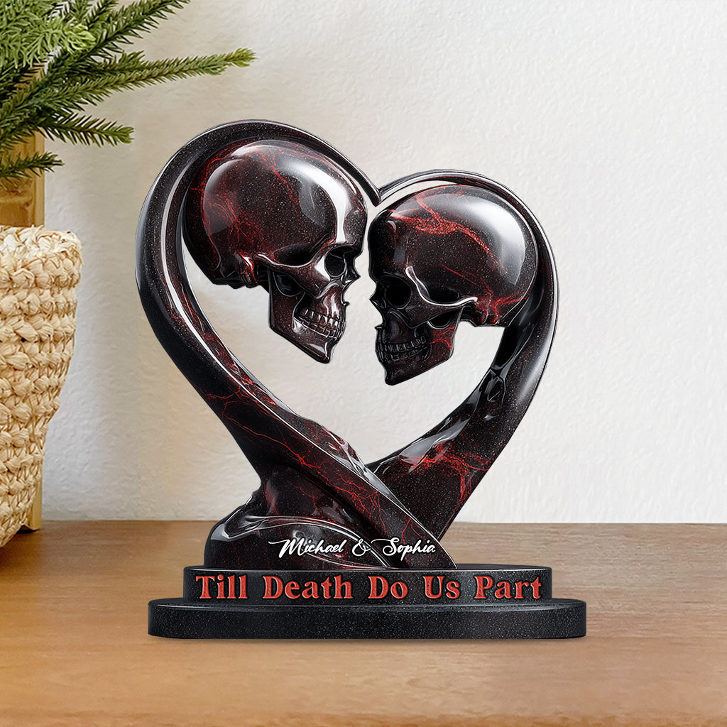 Till Death Do Us Part - Personalized Skull Custom Shaped Acrylic Plaque