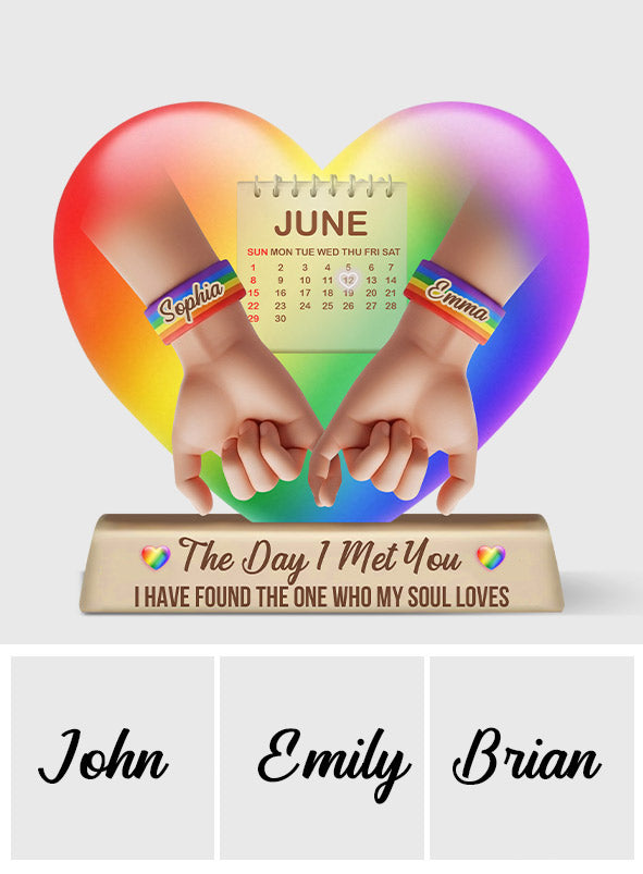 The Day I Met You - Personalized LGBT Support Custom Shaped Acrylic Plaque