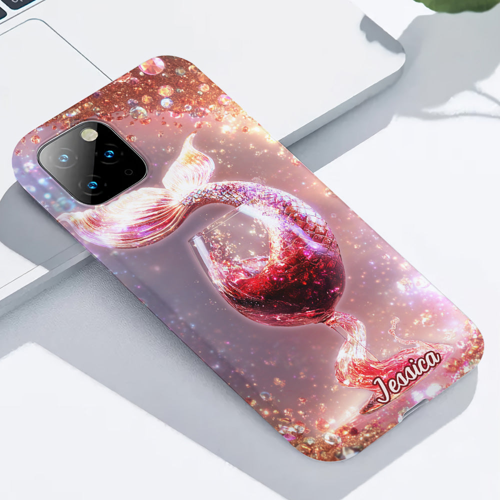 I Drink Like A Fish I'm A Mermaid - Personalized Wine Full Print Phone Case