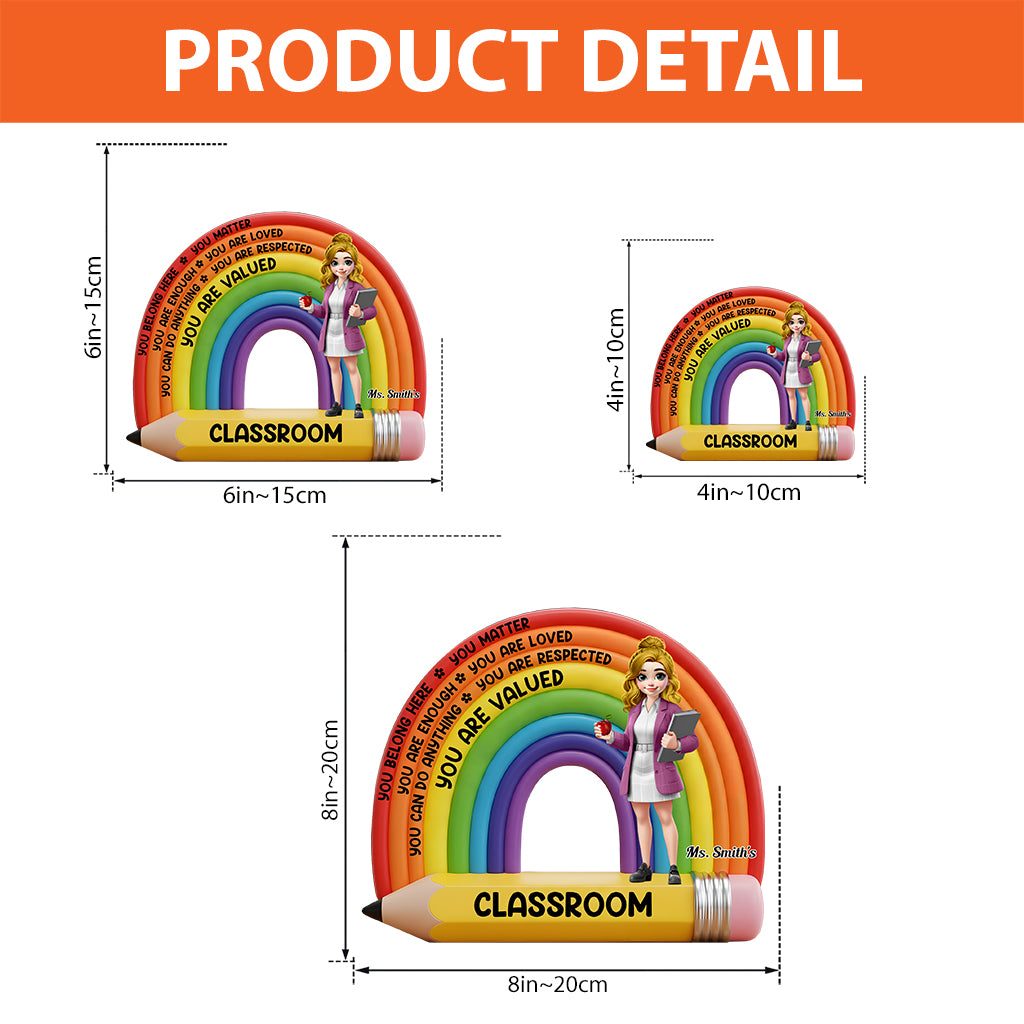 My Classroom You Belong Here - Personalized Teacher Custom Shaped Acrylic Plaque