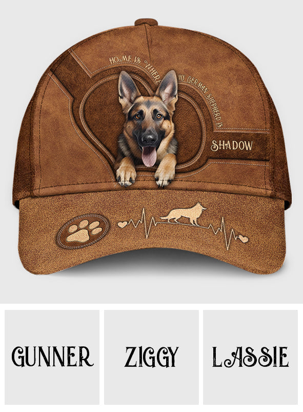 Home Is Where My German Shepherd Is - Personalized German Shepherd Dog Classic Cap