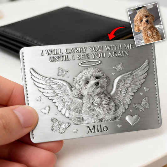 I Will Carry You With Me - Personalized Dog Wallet Insert Card