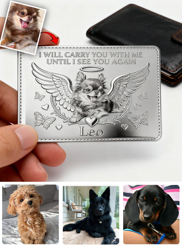 I Will Carry You With Me - Personalized Dog Wallet Insert Card