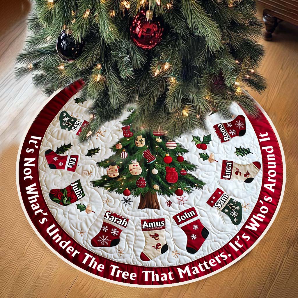 It's Not What's Under The Tree - Personalized Family Tree Skirt
