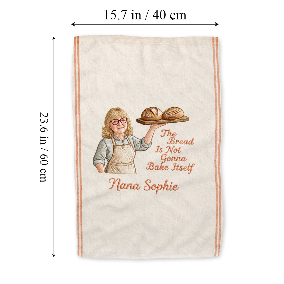 The Bread Is Not Gonna Bake Itself - Personalized Baking Towel