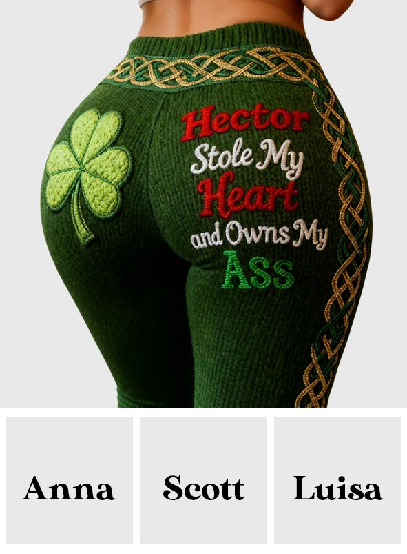 Stole My Heart And Owns My Ass - Personalized Irish Leggings