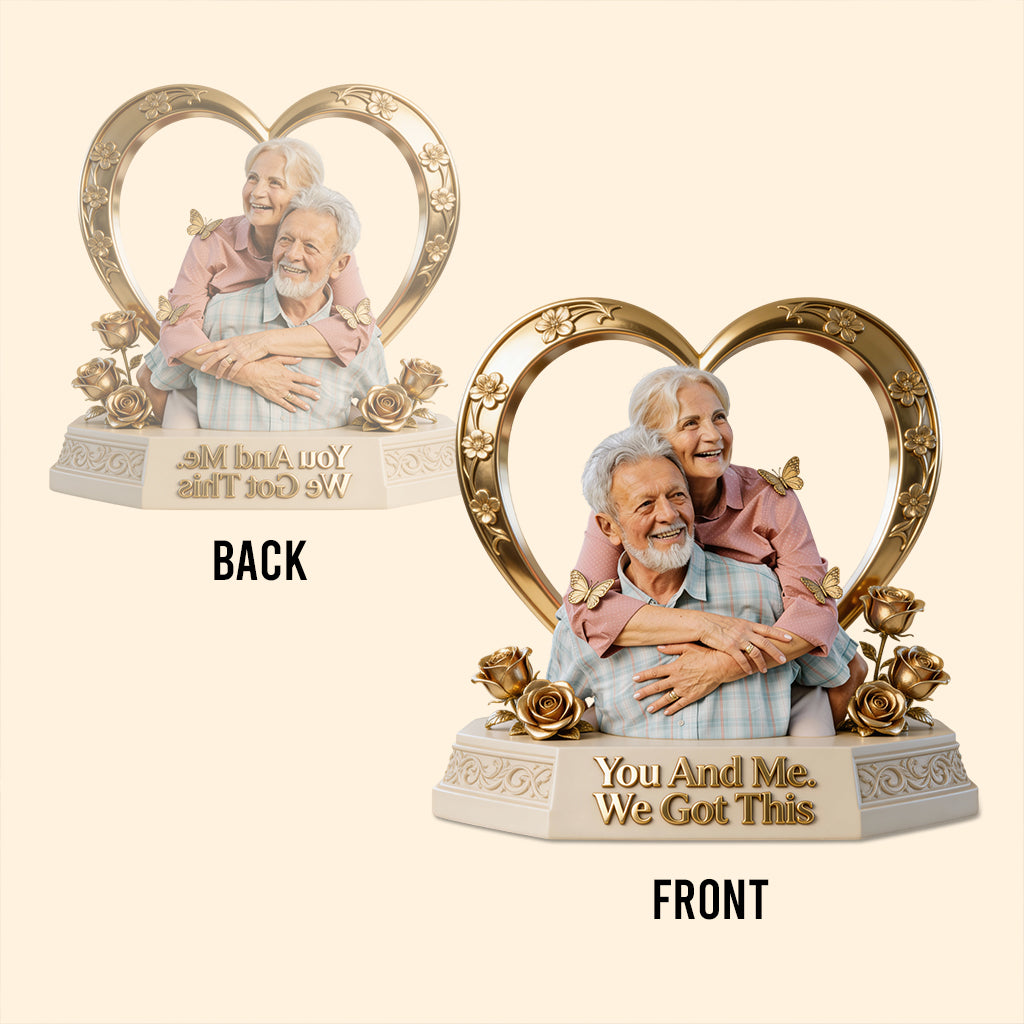 Couple Gift, You And Me We Got This - Personalized Couple Custom Shaped Acrylic Plaque