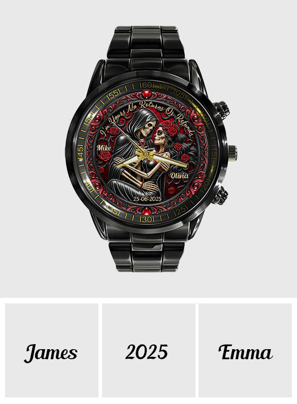 I'm Yours No Returns Or Refunds - Personalized Couple Hand Watch