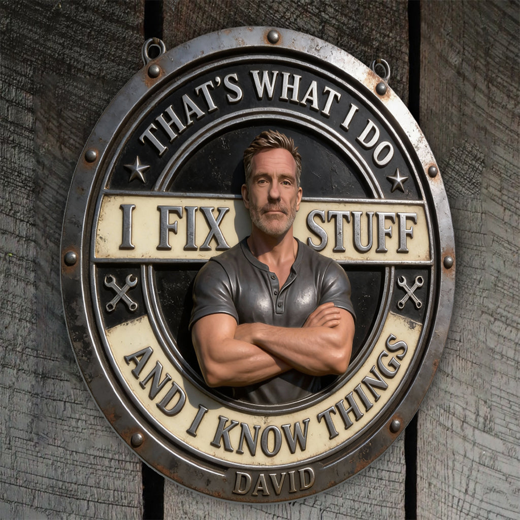 Custom From Any Photo I Fix Things - Personalized Mechanic Cut Metal Sign