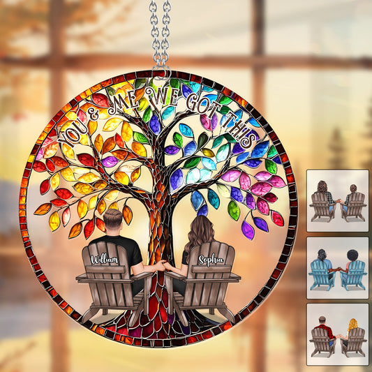 You And Me We Got This - Personalized Couple Window Hanging Suncatcher Ornament