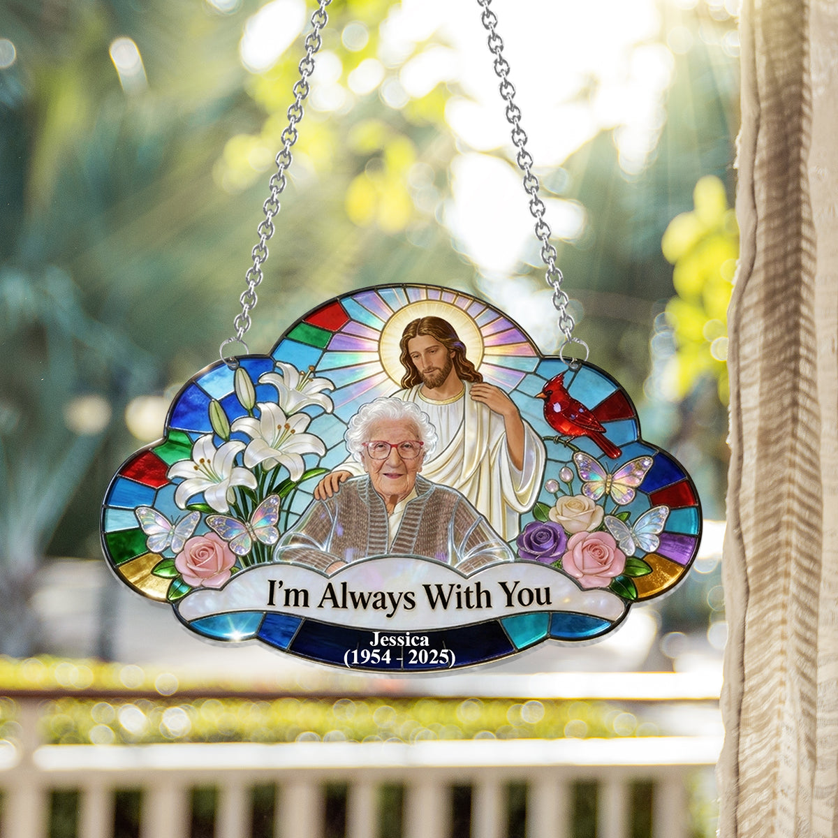 I'm Always With You, Memorial Gift For Lost Of Loved Ones - Personalized Memorial Window Hanging Suncatcher Ornament