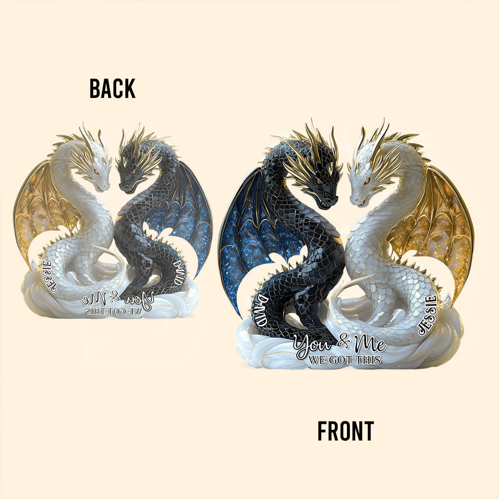 You And Me We Got This - Personalized Dragon Custom Shaped Acrylic Plaque