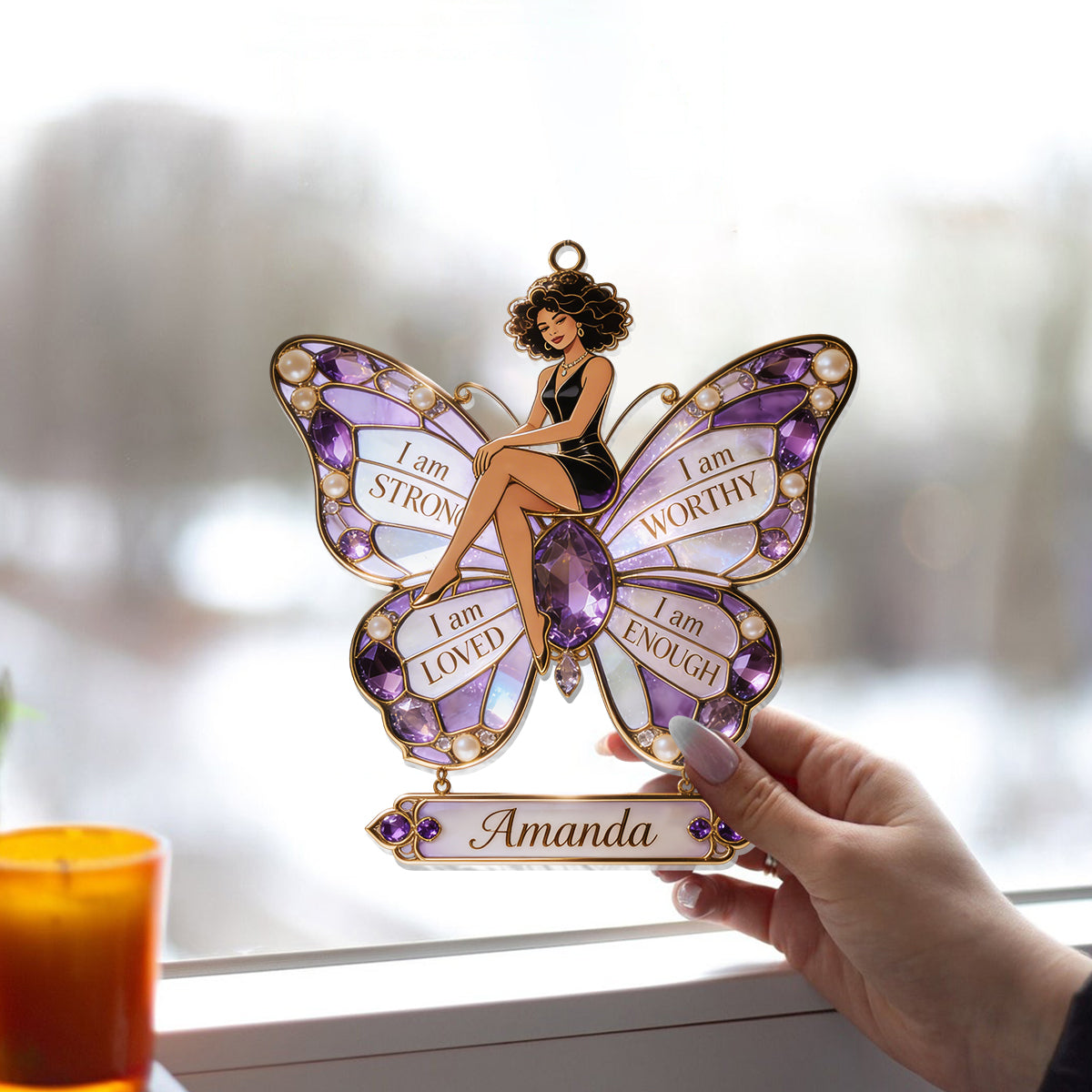 I am Strong, Worthy, Loved, Enough - Personalized Self Love Window Hanging Suncatcher Ornament