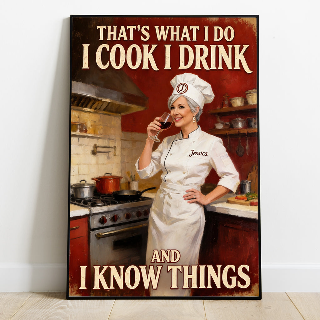 C'est ce que je fais : je cuisine, je bois et je sais des choses - Toile et affiche de cuisine personnalisées