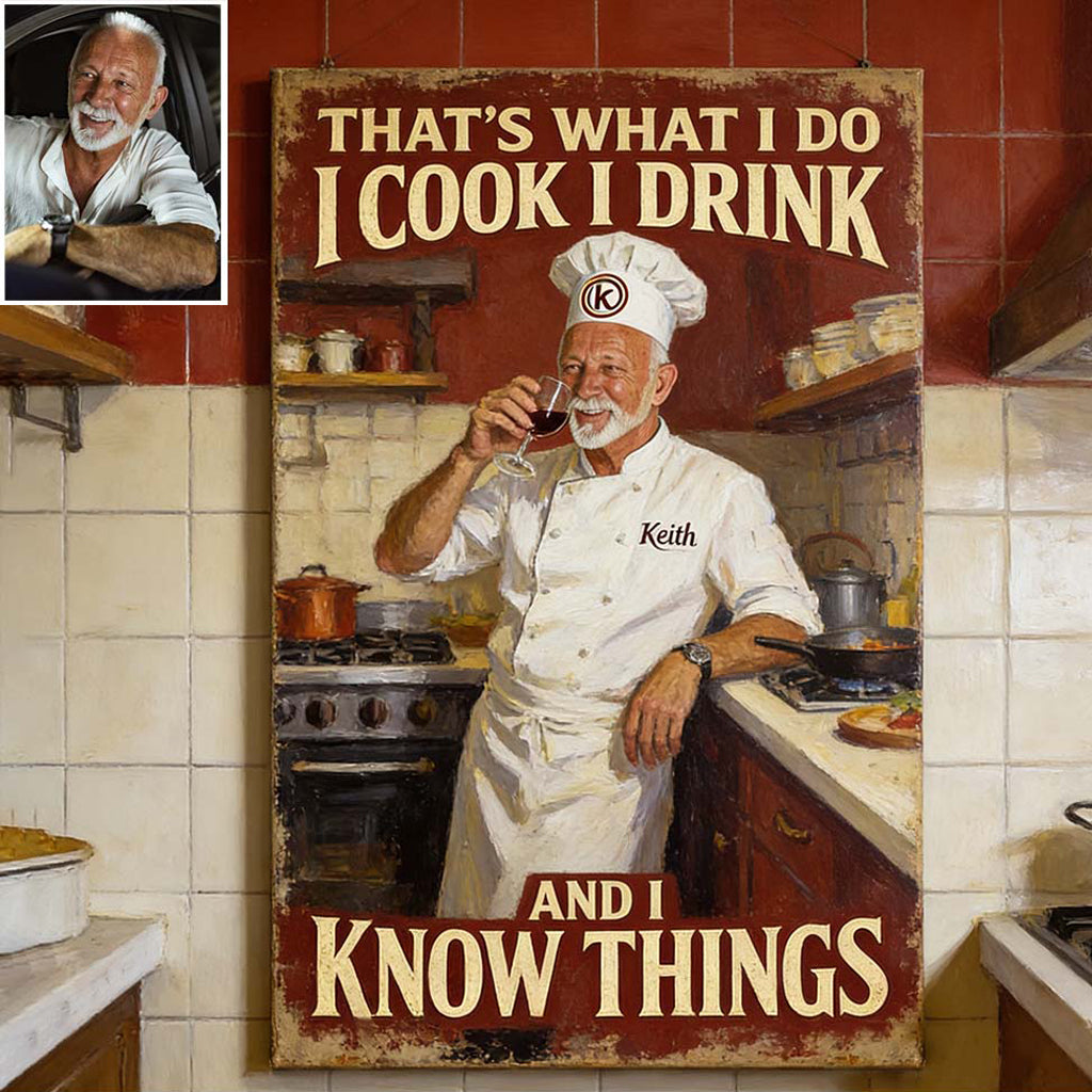 C'est ce que je fais : je cuisine, je bois et je sais des choses - Toile et affiche de cuisine personnalisées