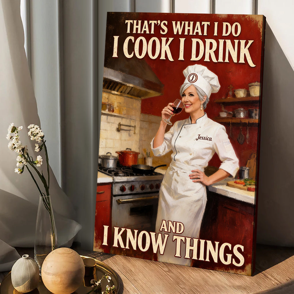 C'est ce que je fais : je cuisine, je bois et je sais des choses - Toile et affiche de cuisine personnalisées