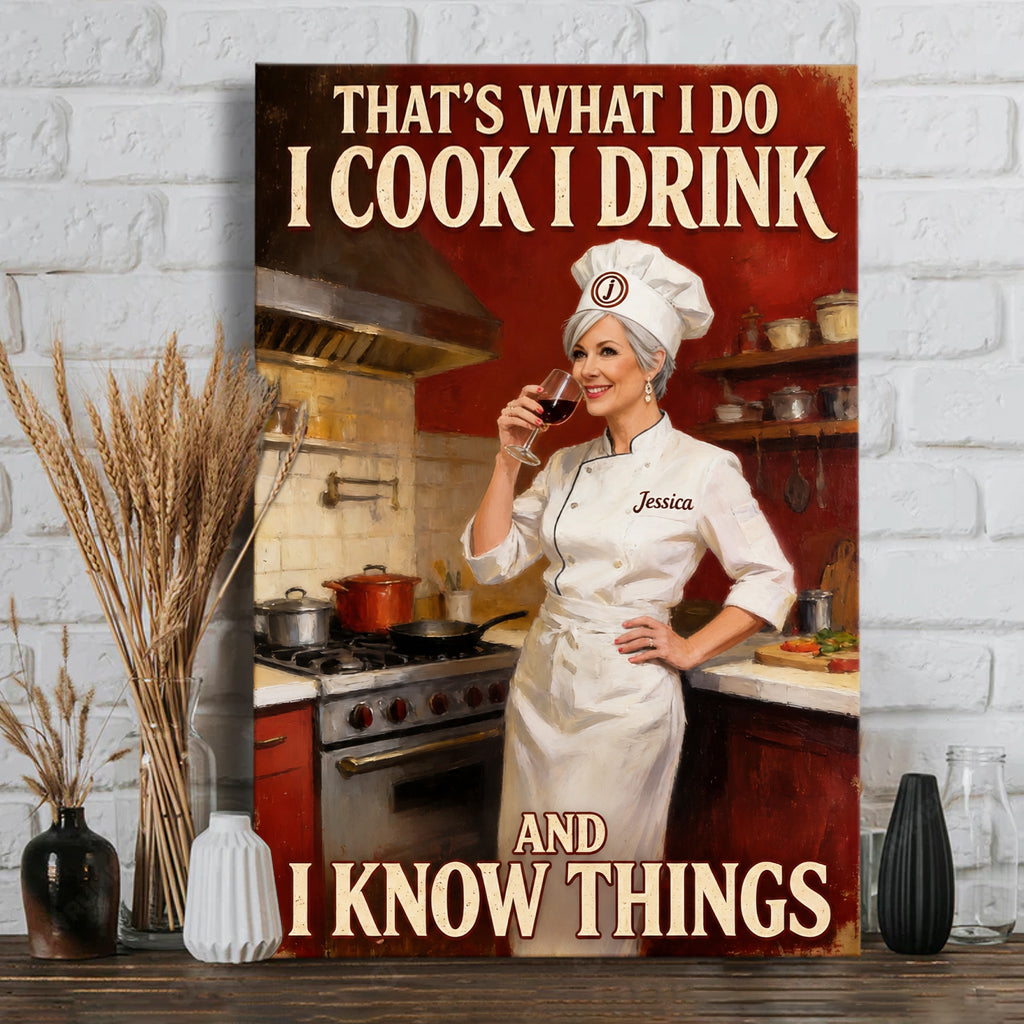 C'est ce que je fais : je cuisine, je bois et je sais des choses - Toile et affiche de cuisine personnalisées