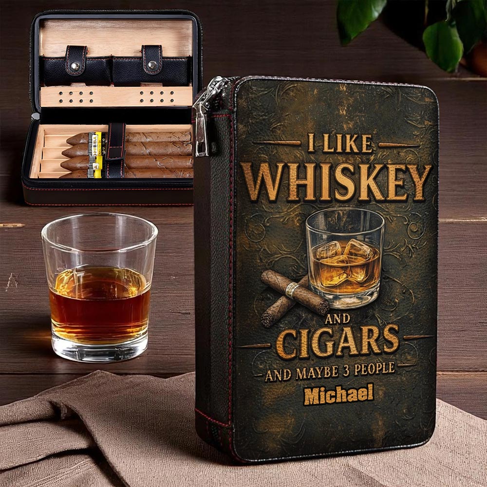 I Like Whiskey And Cigars - Personalized Whisky Travel Cigar Humidor Case