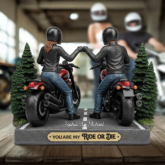 You Are My Ride Or Die - Personalized Biker Custom Shaped Acrylic Plaque