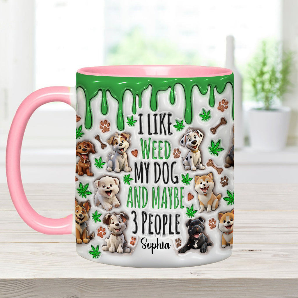 I Like Dog And Weed - Personalized Weed Accent Mug