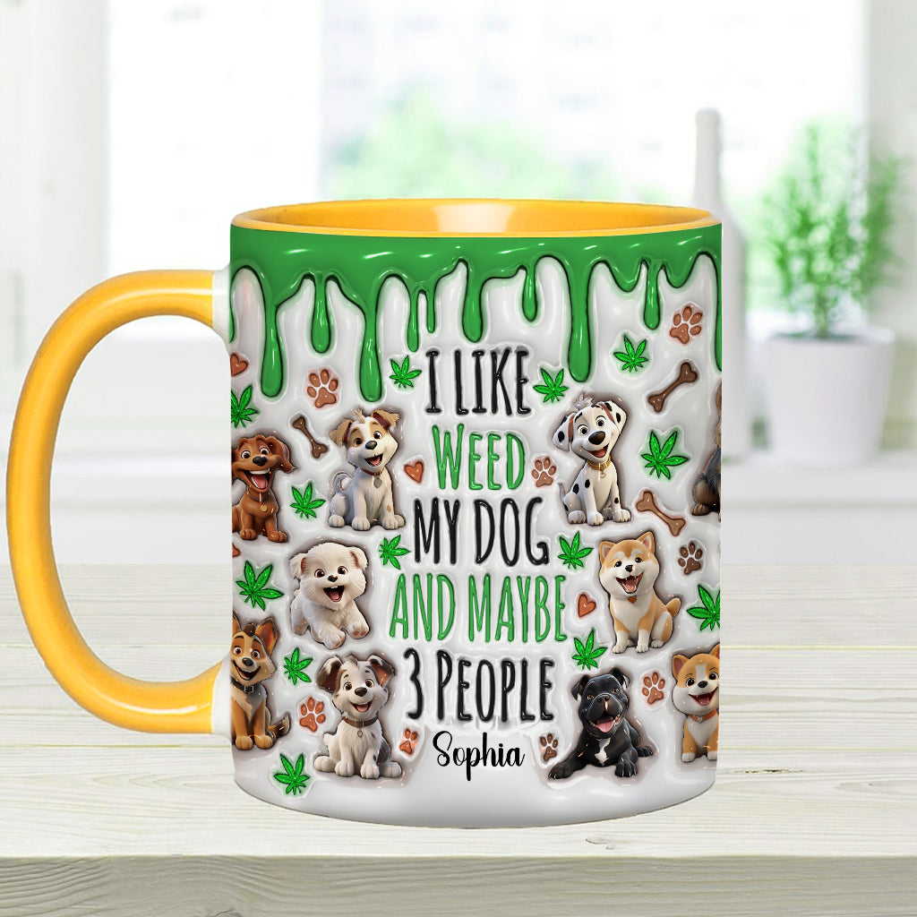 I Like Dog And Weed - Personalized Weed Accent Mug