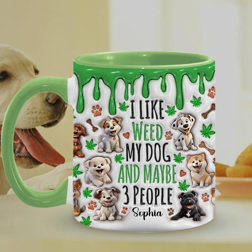 I Like Dog And Weed - Personalized Weed Accent Mug