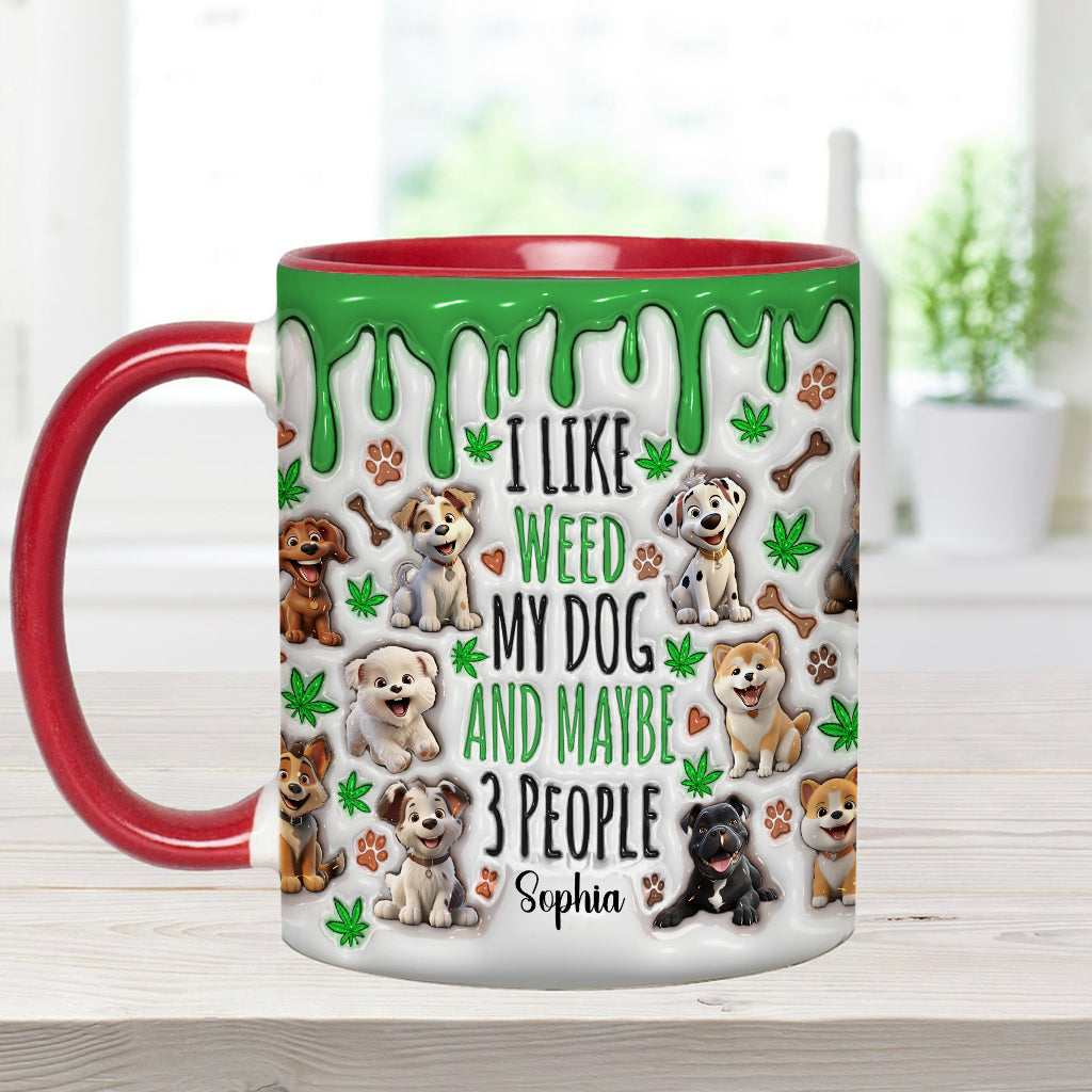 I Like Dog And Weed - Personalized Weed Accent Mug