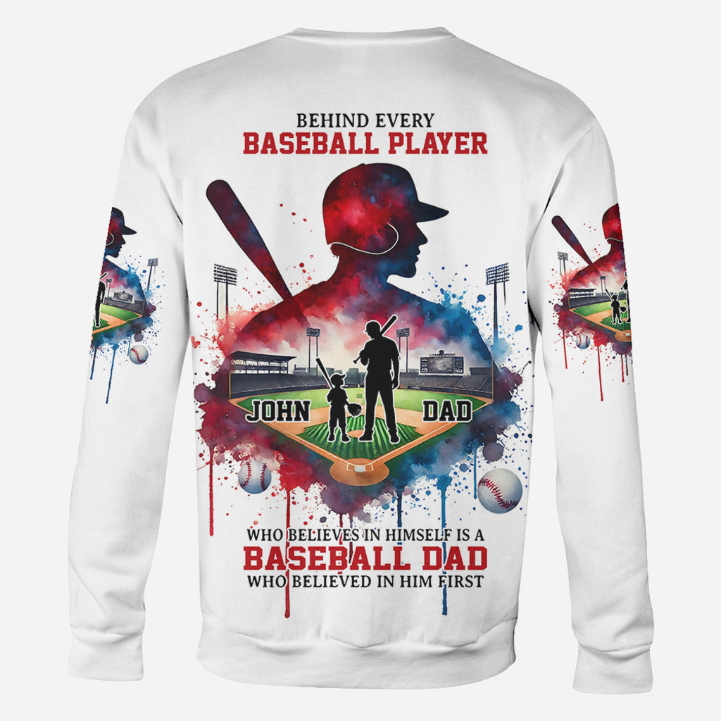 Behind Every Baseball Player Who Believes In Himself Is A Baseball Mom/ Dad Who Believed In Him First - Personalized Baseball All Over Shirt