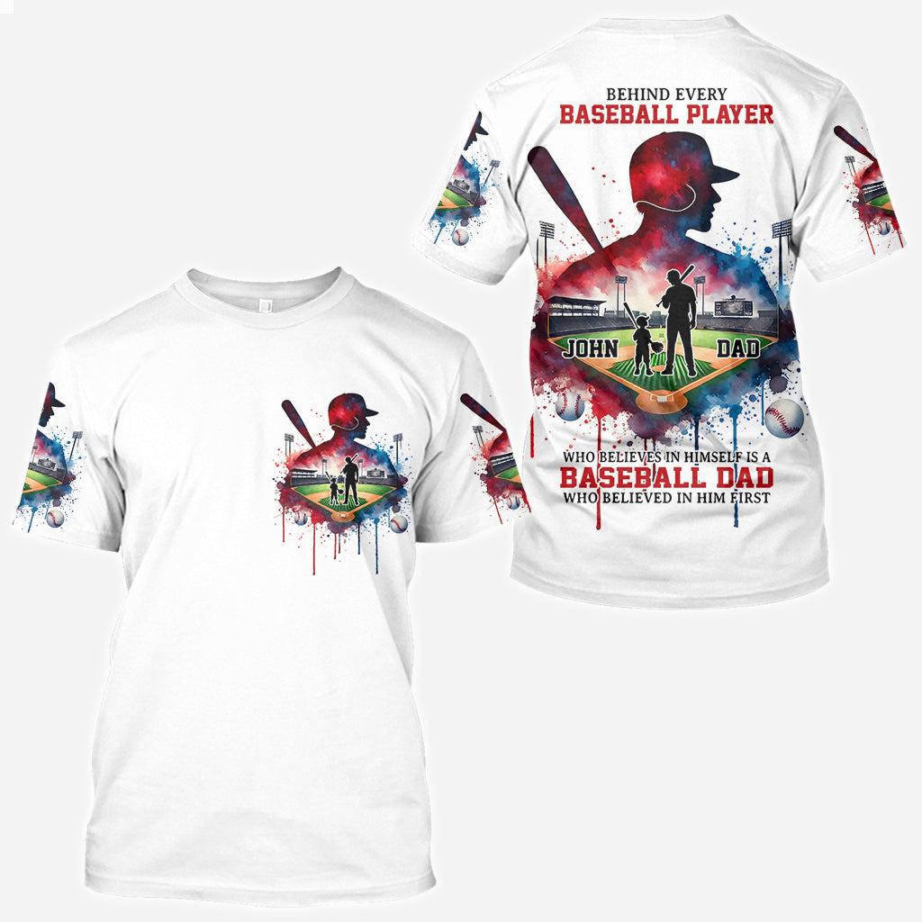 Behind Every Baseball Player Who Believes In Himself Is A Baseball Mom/ Dad Who Believed In Him First - Personalized Baseball All Over Shirt