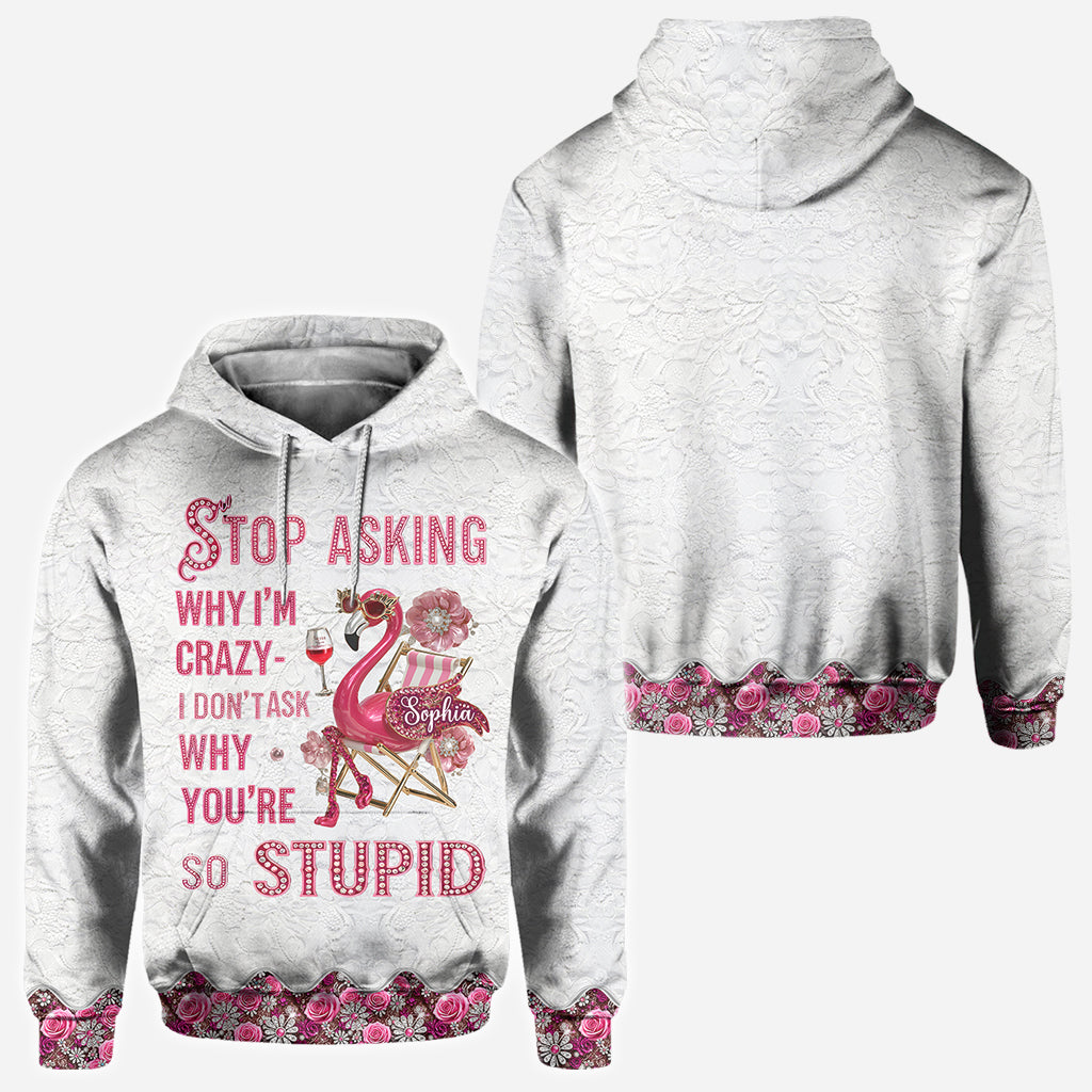 Arrêtez de me demander pourquoi je suis folle - T-shirt personnalisé Flamant rose