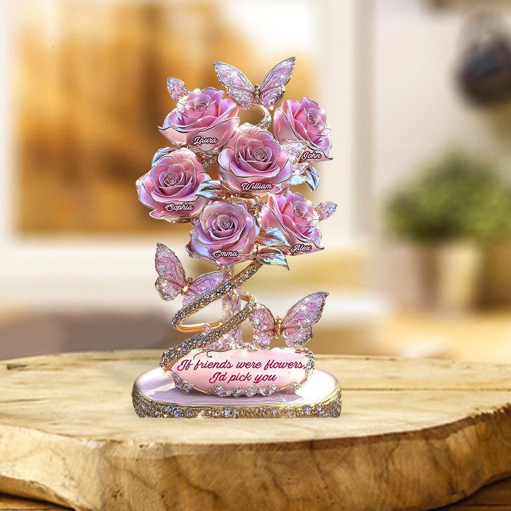 If Friends Were Flowers I'd Pick You - Personalized Bestie Custom Shaped Acrylic Plaque