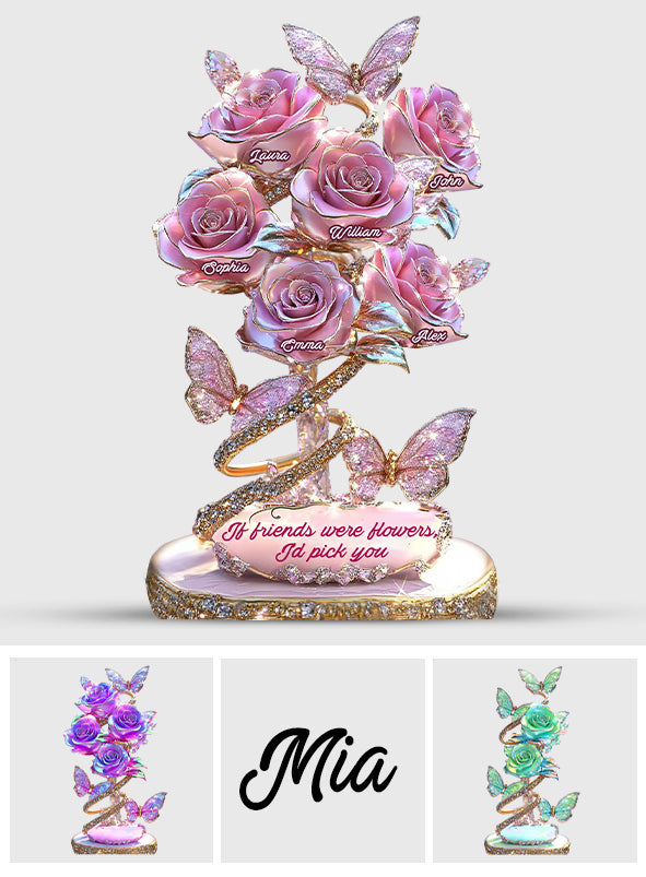 If Friends Were Flowers I'd Pick You - Personalized Bestie Custom Shaped Acrylic Plaque