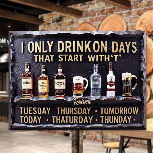 Days Start With T - Personalized Wine Rectangle Metal Sign