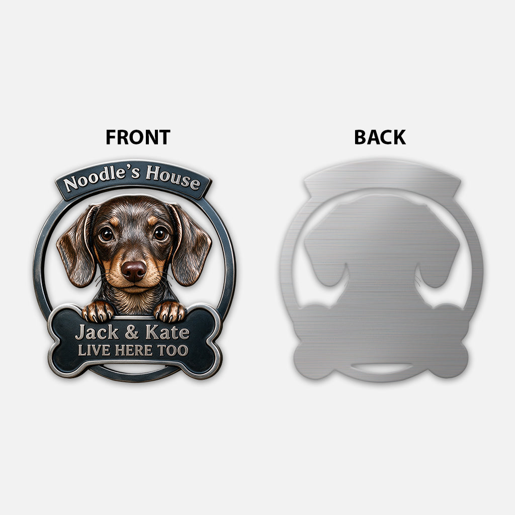 My House - Personalized Dog 3D Printed Cut Metal Sign