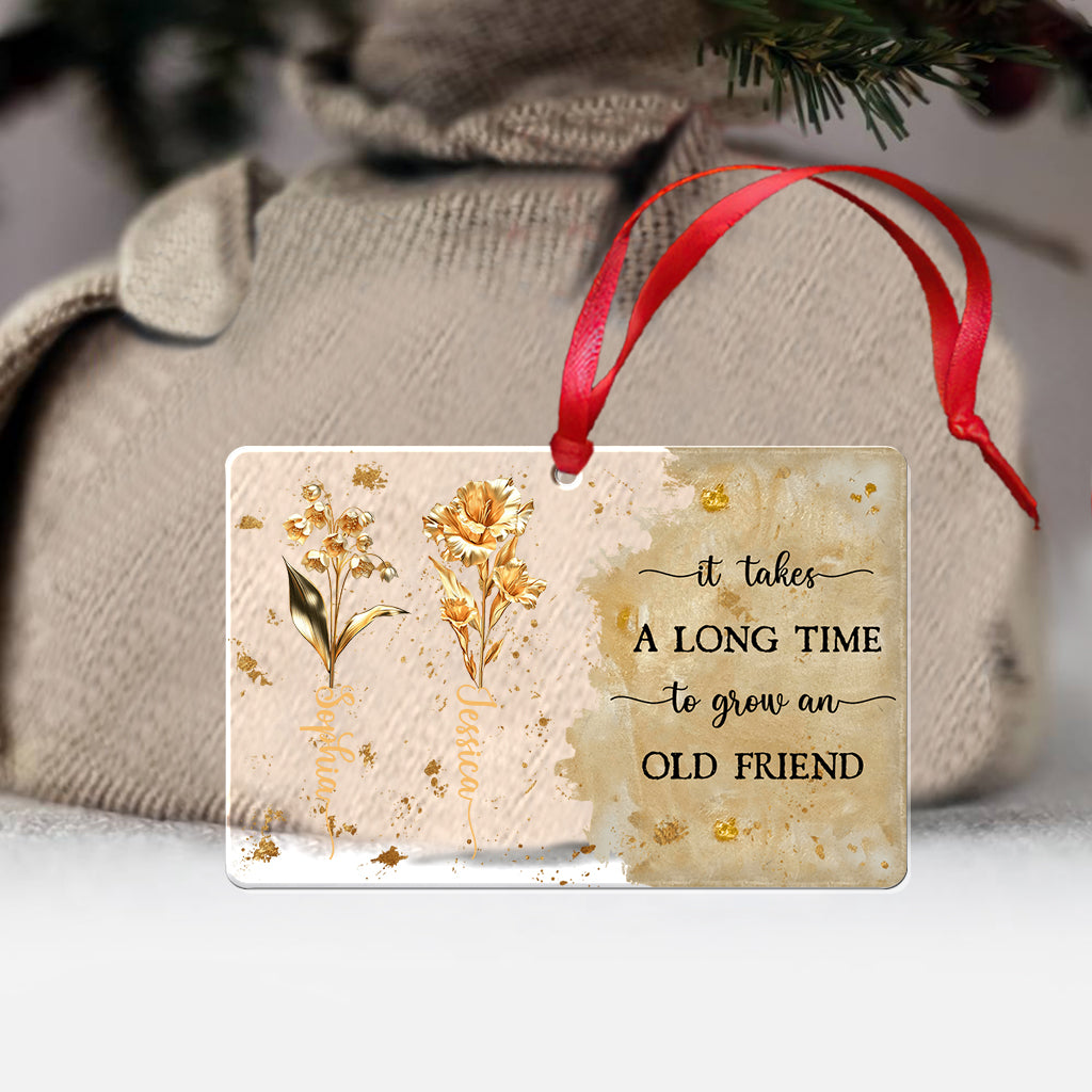 It Takes A Long Time To Grow An Old Friend Birth Flower - Personalized Bestie Transparent Ornament