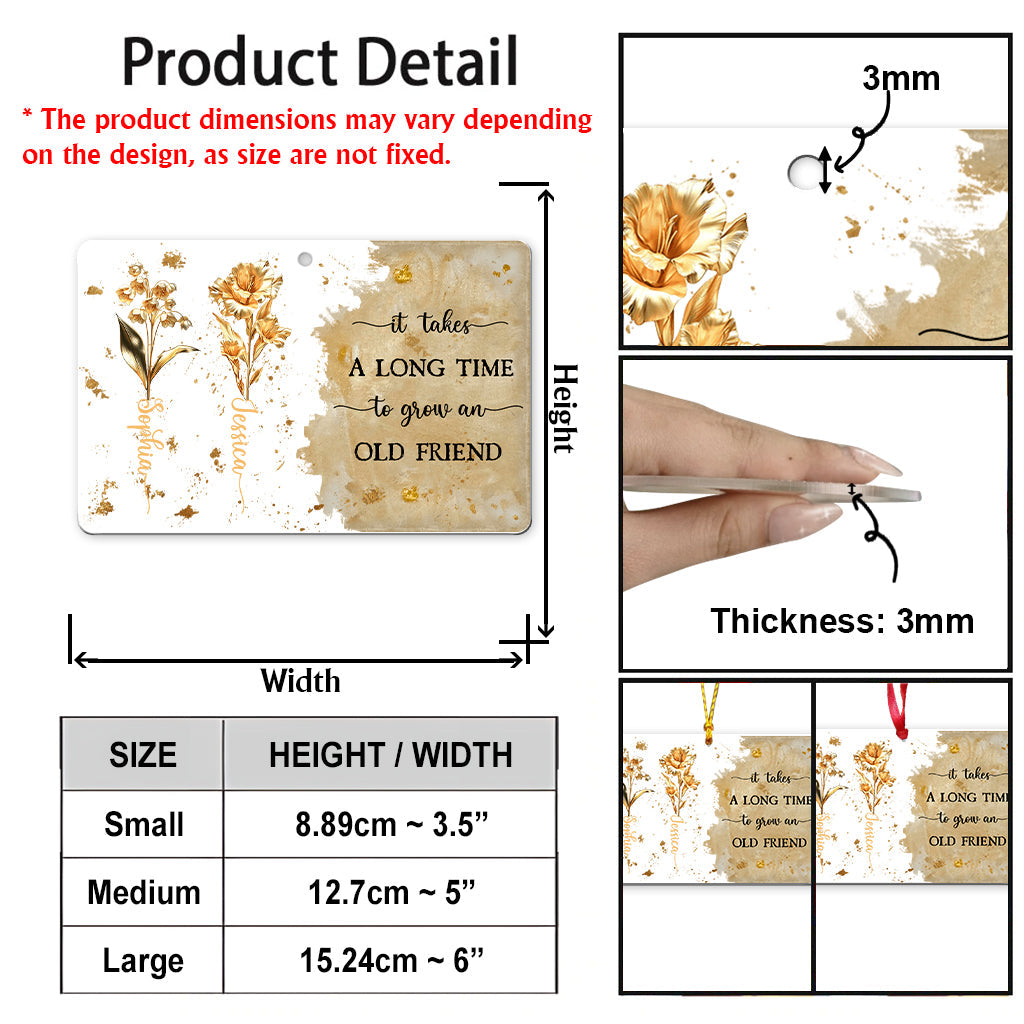 It Takes A Long Time To Grow An Old Friend Birth Flower - Personalized Bestie Transparent Ornament