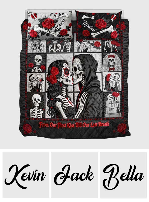 From Our First Kiss Till Our Last Breath - Personalized Couple Quilt Set