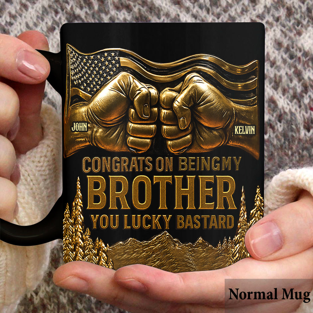 Congrat On Being My Brother - Personalized Sibling Mug