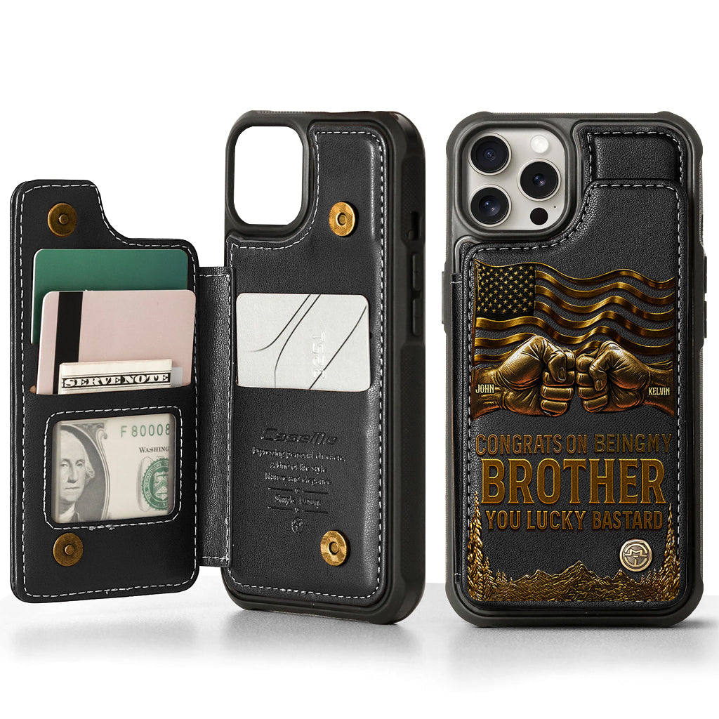 Congrat On Being My Brother - Personalized Sibling Wallet Phone Case