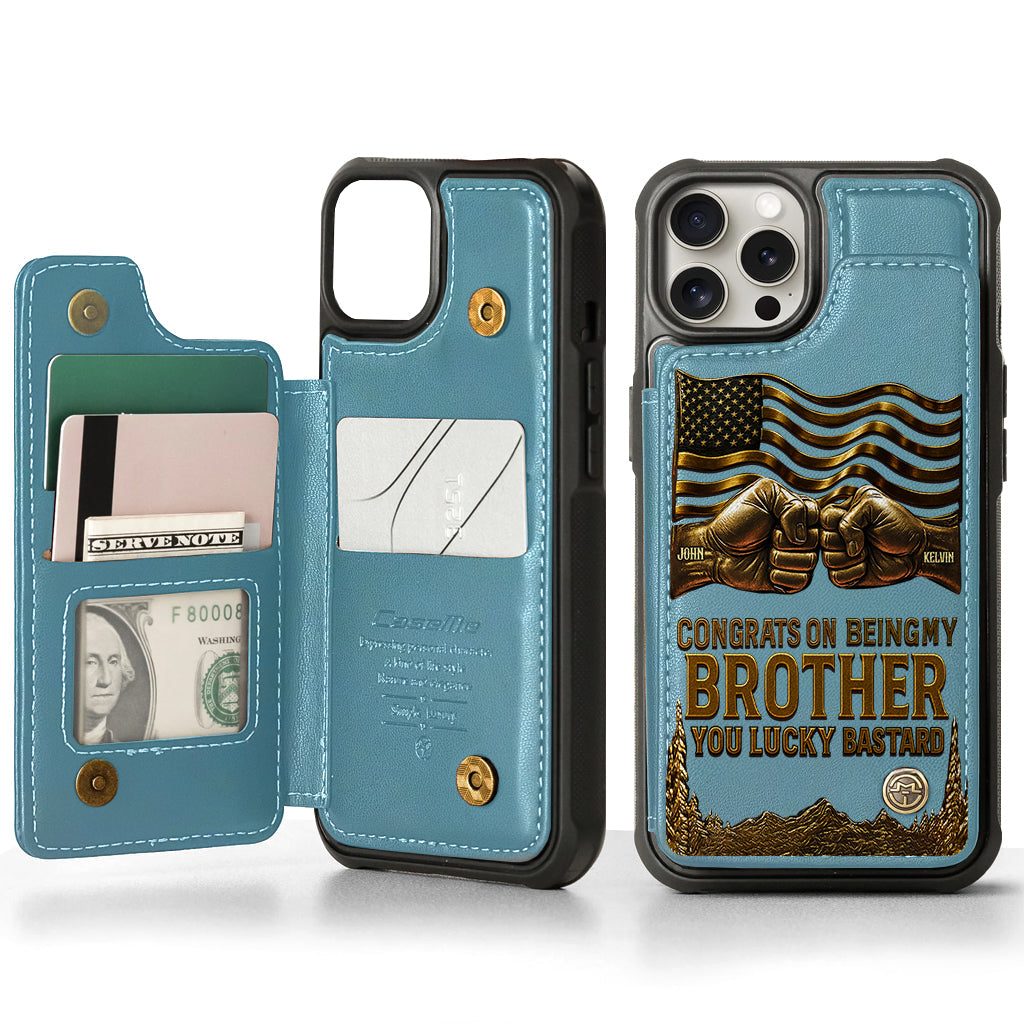 Congrat On Being My Brother - Personalized Sibling Wallet Phone Case