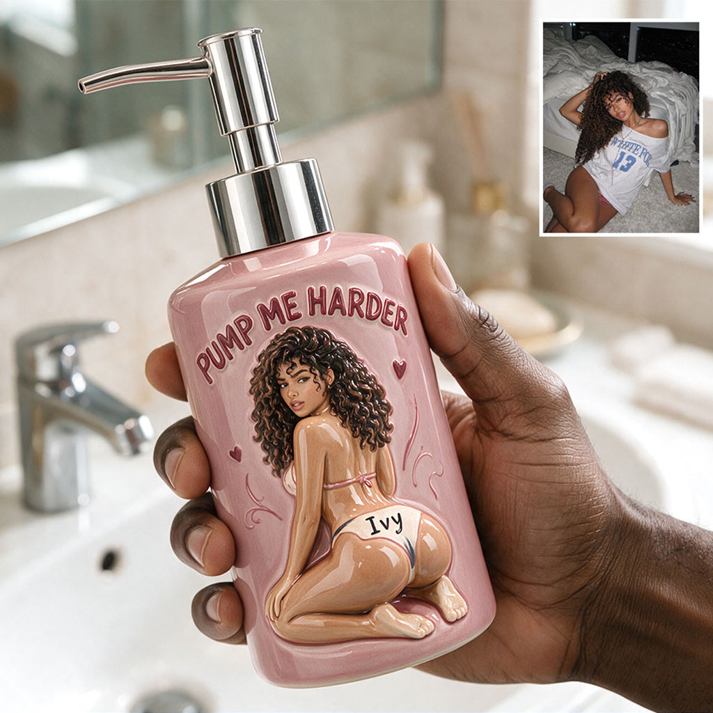 Pump Me Harder - Personalized Spicy Couple Ceramic Pump Dispenser