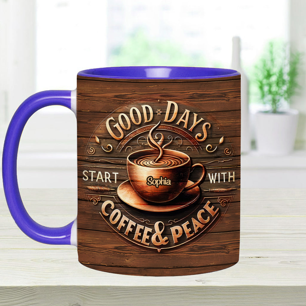 Good Days Start With Coffee & Peace - Personalized Coffee Accent Mug