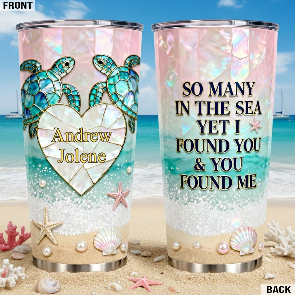 I Found You & You Found Me - Personalized Turtle Tumbler
